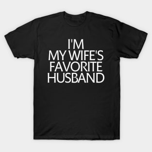 I'm My Wife's Favorite Husband T-Shirt